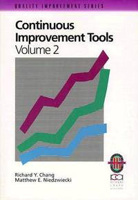Continuous Improvement Tools: A Practical Guide to Achieve Quality Results (Volume 2)