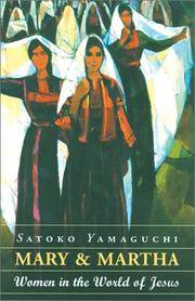 Mary and Martha: Women in the World of Jesus