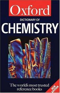 A Dictionary of Chemistry (Oxford Paperback Reference) by Editor-John Daintith - Paperback - 2000-11-30 - from Ergodebooks (SKU: SONG0192801015)