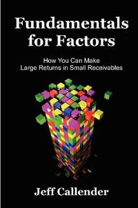 Fundamentals for Factors: How You Can Make Large Returns in Small Receivables