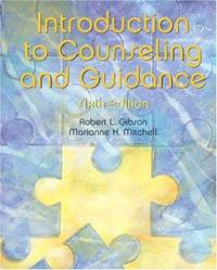 Introduction to Counseling and Guidance (6th Edition) by Marianne H. Mitchell Robert L. Gibson - Hardcover - 6 - 2002-07-11 - from Ergodebooks (SKU: DADAX0130942014)