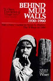 Behind Mud Walls, 1930-1960 : With a Sequel: The Village in 1970 by Charlotte V William; Wiser - Paperback - Signed - 1971 - from Top Notch books (SKU: 325611)