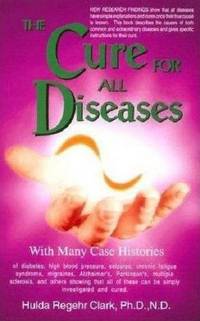 image of The Cure for All Diseases: With Many Case Histories