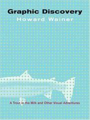 Graphic Discovery : A Trout in the Milk and Other Visual Adventures