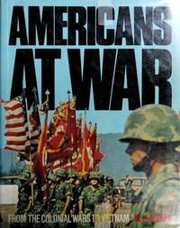 Americans at War: From the Colonial Wars to Vietnam