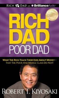 image of Rich Dad Poor Dad: What The Rich Teach Their Kids About Money - That the Poor and Middle Class Do Not!