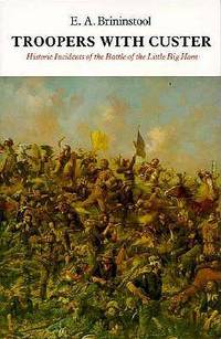 Troopers With Custer (ISBN: 9780803261013)