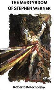 THE MARTYRDOM OF STEPHEN WERNER ( Original Title: Stephen's Passion)