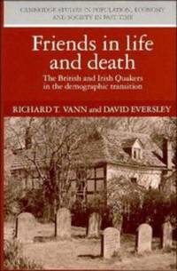 Friends in Life and Death; the British and Irish Quakers in the Demographic Transition, 1650-1900
