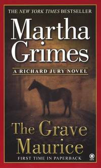 The Grave Maurice by Martha Grimes - 2003-09-02