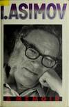 I, Asimov: A Memoir