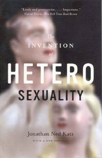 The Invention Of Heterosexuality