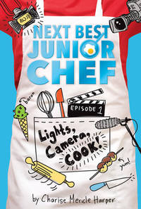 Lights, Camera, Cook!: A Children's Series About Tween Contestants in a Televised Cooking...