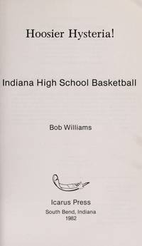 Hoosier Hysteria! by Williams, Bob - 1983