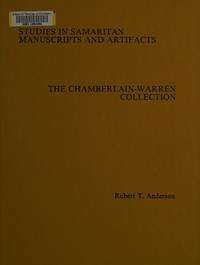 Studies in Samaritan Manuscripts and Artifacts; the Chamberlain-Warren Collection
