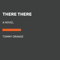 There There: A novel (Random House Large Print)