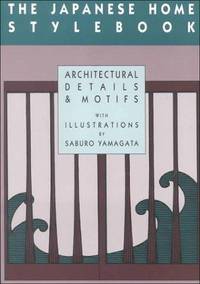The Japanese Home Stylebook: Architectural Details and Motifs