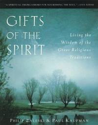 Gifts of the Spirit: Living the Wisdom of the Great Religious Traditions