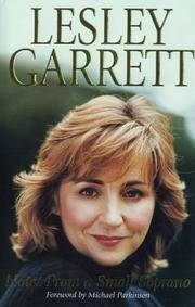 Notes from a Small Soprano Garrett, Lesley by Garrett, Lesley - 2000-05-15