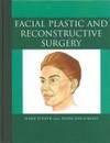 FACIAL PLASTIC AND RECONSTRUCTIVE SURGERY, 1/ED