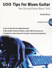 image of 100 Tips for Blues Guitar You Should Have Been Told