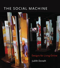 The Social Machine: Designs For Living Online.