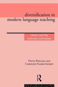Diversification in Modern Language Teaching: Choice and the National Curriculum