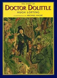 THE STORY OF DOCTOR DOLITTLE: BEING THE HISTORY OF HIS PECULIAR LIFE AT HOME AND ASTONISHING...