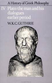 A History of Greek Philosophy: Volume 4, Plato: The Man and his Dialogues: Earlier Period (Plato - The Man &amp; His Dialogues - Earlier Period) by Guthrie, W. K. C - 1986-05-31