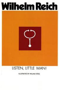 LISTEN, LITTLE MAN! ( TRANSLATED BY RALPH MANHEIM ) ( WITH ILLUSTRATIONS BY WILLIAM STEIG ) (...