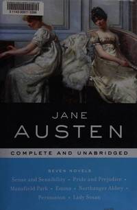Jane Austen: Complete and Unabridged (Sense and Sensibility, Pride and Prejudice, Mansfield Park,...