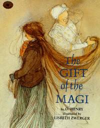 Gift of the Magi by O. HENRY, LISBETH ZWERGER - October 1997