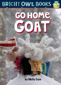 Go Home, Goat (Bright Owl Books)