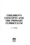 Children&#039;s Concepts And Primary Curriculum by C. J. Willig - 1991-05