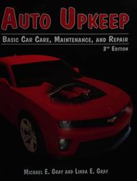 Auto Upkeep: Basic Car Care, Maintenance, and Repair