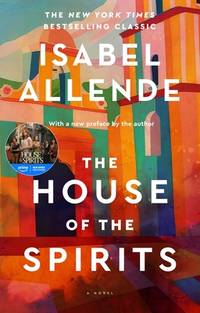 The House of the Spirits: A Novel