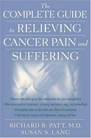 The Complete Guide to Relieving Cancer Pain and Suffering Patt
