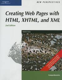 New Perspectives on Creating Web Pages with HTML, XHTML, and XML, Comprehensive, Second Edition...