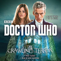 The Crawling Terror: A 12th Doctor Novel
