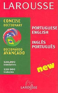 Larousse Concise Dictionary: Portuguese, English, English, Portugueseh (English and Portuguese...