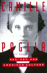 Sex, Art, and American Culture by Paglia, Camille - 1992