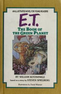 E.T.: The Book of the Green Planet by William  Kotzwinkle; Illustrator-David Wiesner - 1985-03-01