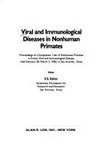 Viral and immunological diseases in nonhuman primates: Proceedings of a