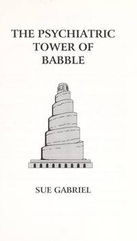 The Psychiatric Tower of Babble : Understand People with Developmental Disabilities who have Mental Illness.