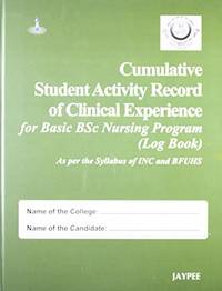 CUMULATIVE STUDENT ACTIVITY RECORD OF CLINICAL EXPERIENCE FOR BASIC BSC NURSING PROG.(LOG BK)