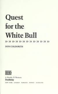 QUEST FOR THE WHITE BULL (DOUBLE D WESTERN) by Coldsmith, Don