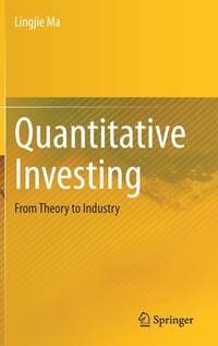 Quantitative Investing: from Theory to Industry