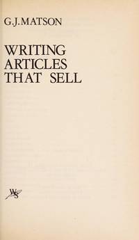 The Writing School Guide to....Writing Articles That Sell [Paperback] Matson, G. J