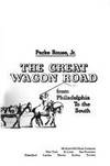 The Great Wagon Road: From Philadelphia to the South by Rouse, Parke, Jr - 1973