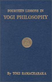 Fourteen Lessons In Yogi Philosophy and Oriental Occultism